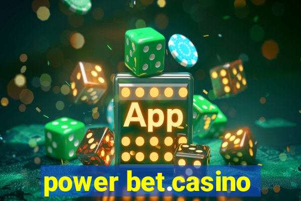 power bet.casino